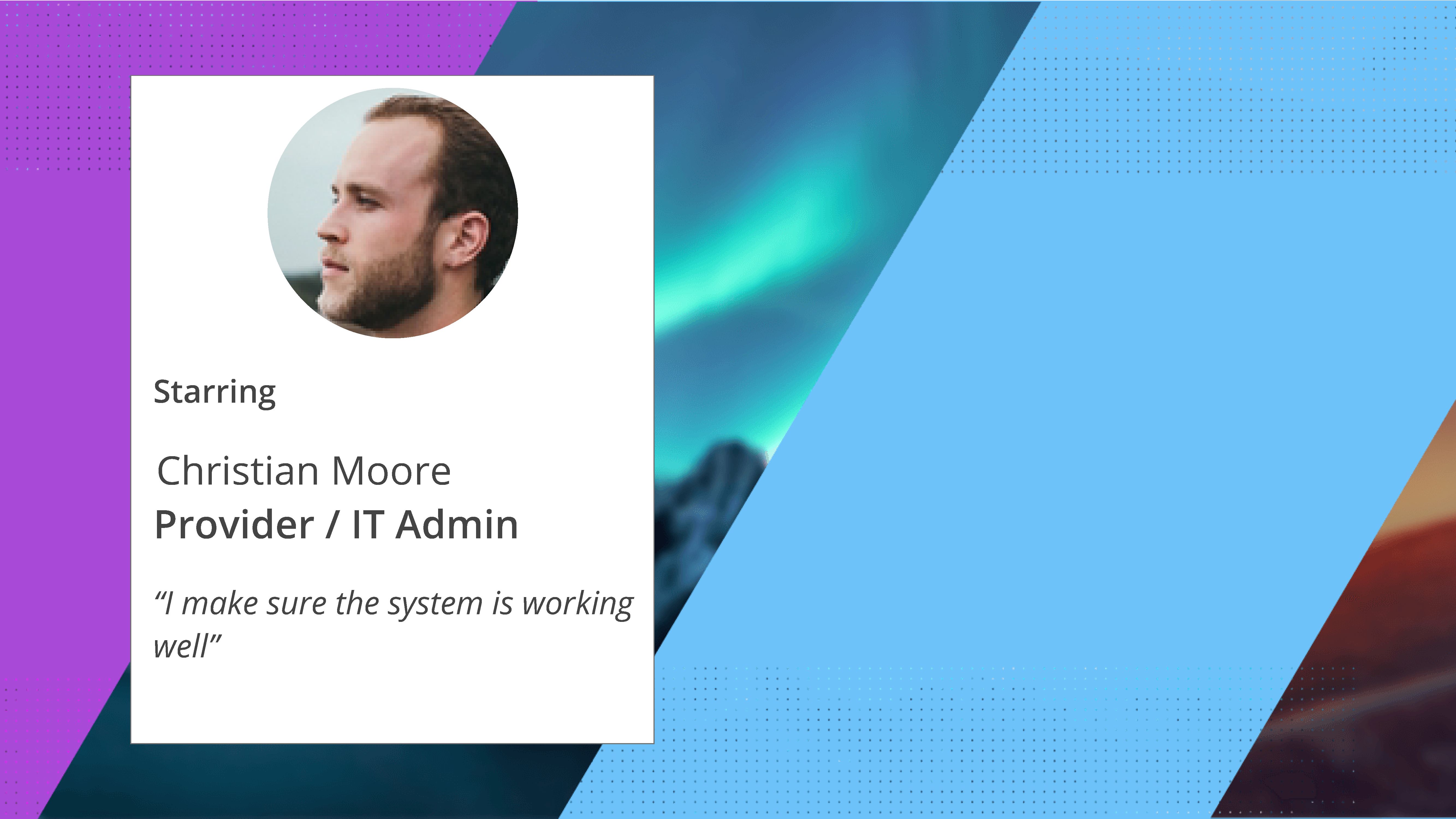 Persona card — Christian Moore, Provider / IT Admin